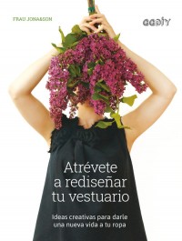 portada del libro "atrévete a rediseñar tu vestuarioa"