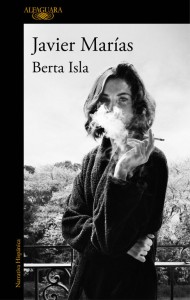 ultimo libro de Javier Marías "Berta Isla"
