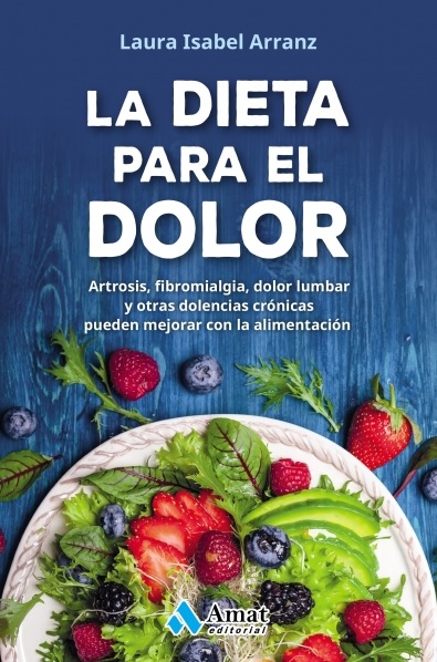 Aprende la relación entre tu alimentación, las enfermedades y el dolor con “La dieta para el dolor”