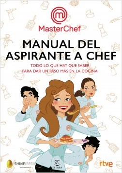 “Manual del aspirante a chef” es el libro que necesitas para iniciarte entre fogones “Manual del aspirante a chef” es el libro que necesitas para iniciarte entre fogones
