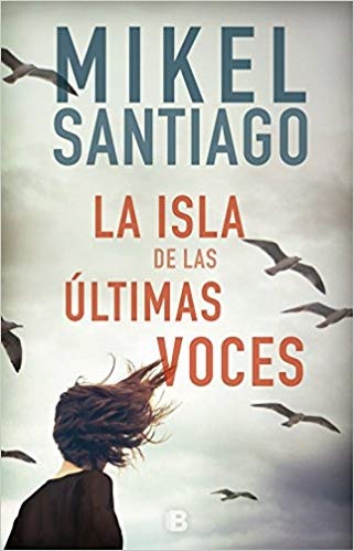 “La isla de las últimas voces” de Mikel Santiago