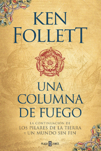 Una columna de Fuego Una columna de Fuego libro de Ken Follett