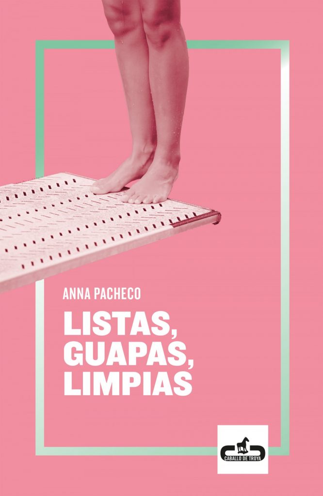 Listas, guapas, limpias de Ana Pacheco
