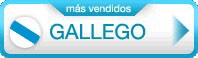 Mas Vendidos GALLEGO